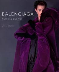 Balenciaga and His Legacy by Myra Walker - Hardcover - 2006 - from Judd Books (SKU: g47581)