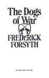 The Dogs of War Forsyth, Frederick