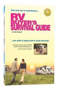 RV Buyer&#039;s Survival Guide Edition III by Bob Randall; Mark J. Polk [Editor] - 2007-10-15