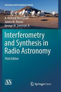 Interferometry and Synthesis in Radio Astronomy (Astronomy and Astrophysics Library)