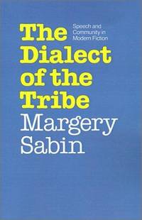 The Dialect of the Tribe: Speech and Community in Modern Fiction