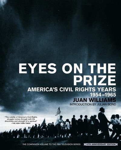 Eyes on the Prize America's Civil Rights Years, 1954-1965 (African American