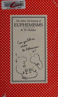 image of The Faber Dictionary of Euphemisms