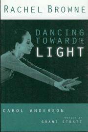 Rachel Browne: Dancing Toward the Light
