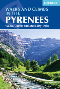 image of Walks and Climbs in the Pyrenees: Walks, climbs and multi-day treks (Cicerone Walking Guides)