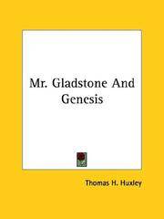 Mr. Gladstone and Genesis by Thomas H. Huxley - Paperback - 2005-12-01 - from Ergodebooks (SKU: DADAX1425369537)