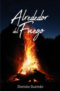 Alrededor del fuego (Spanish Edition)
