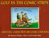 Golf in the Comic Strips; A Historic Collection of Classic Cartoons