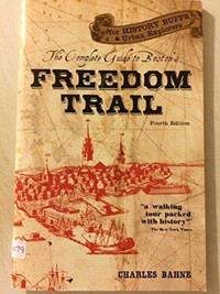 The Complete Guide to Bostons Freedom Trail