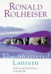 cover of The Shattered Lantern: Rediscovering God's Presence in Everyday Life