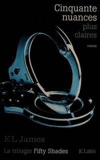 Cinquante Nuances Plus Sombres (French Edition Of 50 Shades Darker) - 