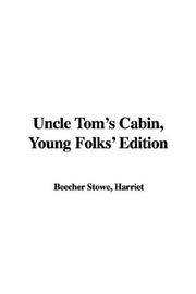 image of Uncle Tom's Cabin, Young Folks' Edition