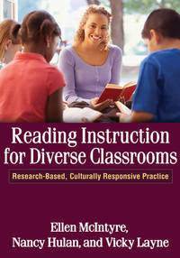 Reading Instruction for Diverse Classrooms: Research-Based, Culturally Responsive Practice...