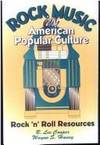 Rock Music in American Popular Culture: Rock 'N' Roll Resources.