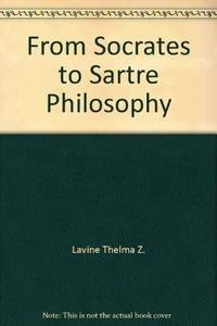 From Socrates to Sartre Philosophy