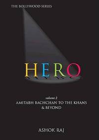 Hero Vol. 2 : Amitabh Bachchan to the Khans and Beyond
