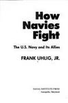 How Navies Fight: The U.S. Navy and Its Allies