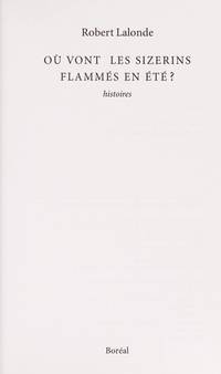 Ou` vont les sizerins flamme?s en e?te??: Histoires (French Edition)