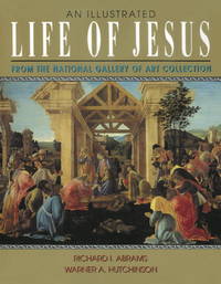 An Illustrated Life of Jesus de Warner A. Hutchinson; Richard I. Abrams - 1994-07-30