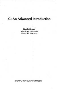 C : An Advanced Introduction (Principles of Computer Science Ser.)