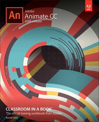 Adobe Animate CC 2018 release : classroom in a book : the official training workbook from Adobe