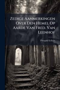 Zedige Aanmerkingen Over Den Hemel Op Aarde Van Fred. Van Leenhof: En De Geschillen Daar Uit...