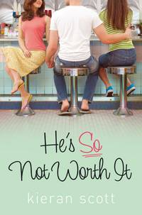 He's So Not Worth It (The He's So/She's So Trilogy)