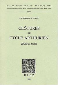 Clôtures du cycle arthurien, Etude et Textes