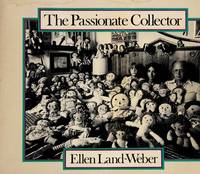 The Passionate Collector de Land-weber, Ellen ; Benjamin, Walter - 1980