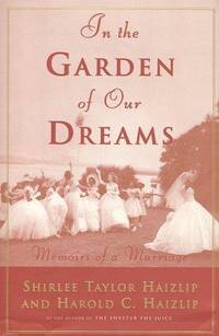 IN THE GARDEN OF OUR DREAM: Memoirs of a Marriage