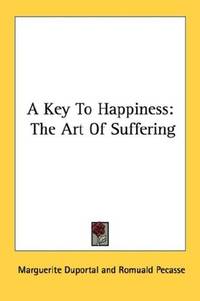 A Key To Happiness: The Art Of Suffering