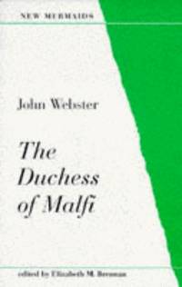 The Duchess of Malfi (New Mermaids) by John Webster - 08/26/1993