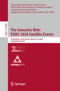 The Semantic Web: Eswc 2024 Satellite Events: Hersonissos, Crete, Greece, May 26-30, 2024,...