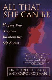 All That She Can Be: Helping Your Daughter Maintain Her Self-Esteem During the Critical Years of...