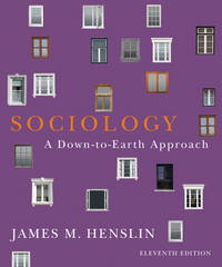 Sociology A Down-to-Earth Approach by James Henslin