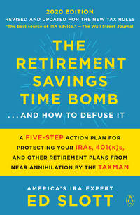 The New Retirement Savings Time Bomb: How to Take Financial Control, Avoid Unnecessary Taxes, and...