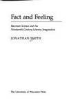 FACT AND FEELING: BACONIAN SCIENCE AND THE NINETEENTH-CENTURY LITERARY IMAGINATION