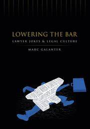 Lowering the Bar: Lawyer Jokes and Legal Culture by yMarc Galanter - Paperback - Signed - 2006 - from Valley Books (SKU: 0059952)