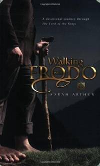 Walking With Frodo: A Devotional Journey Through the Lord of the Rings
