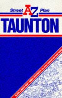 A. to Z. Street Plan of Taunton (Street Plans)