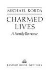 Charmed Lives by Michael Korda - Hardcover - 1979-10-12 - from Once Upon a Time Books (SKU: mon0002830180)