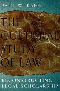 The Cultural Study of Law: Reconstructing Legal Scholarship
