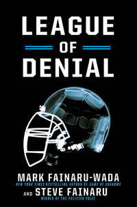 League of Denial: The NFL, Concussions and the Battle for Truth by Fainaru-Wada, Mark; Fainaru, Steve - 2013-10-08