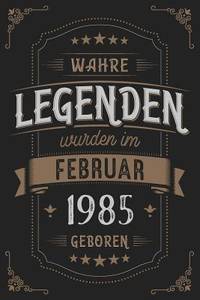 Wahre Legenden wurden im Februar 1985 geboren: Vintage Geburtstag Notizbuch - individuelles...