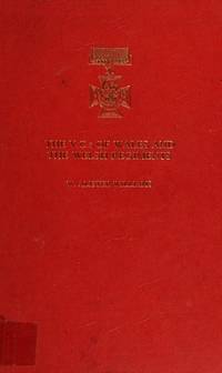 THE V.C.s  ( VICTORIA CROSSES) OF WALES AND THE WELSH REGIMENTS de WILLIAMS.W. A - 1984