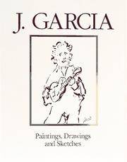 J. Garcia: Paintings, Drawings, and Sketches