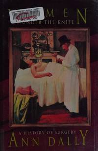 cover of Women Under the Knife: A History of Surgery