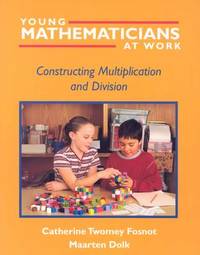 Young Mathematicians at Work Constructing Multiplication and Division
