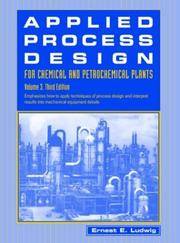 Applied Process Design for Chemical and Petrochemical Plants, Volume 3, 2nd Edition