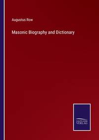 Masonic Biography and Dictionary